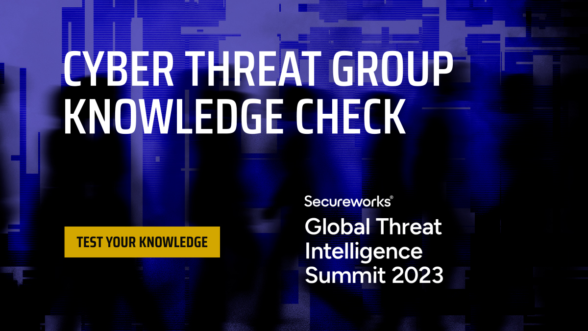 Cyber Threat Group Knowledge Check | Secureworks